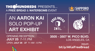 The Hundreds Presents A Free Bread & Waterbomb Event :: Aaron Kai Pop-Up Art Show