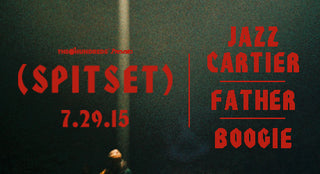 Free SPITSET Show TONIGHT in L.A. Featuring Father + Jazz Cartier + Boogie
