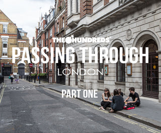 THE HUNDREDS X LONDON :: PASSING THROUGH