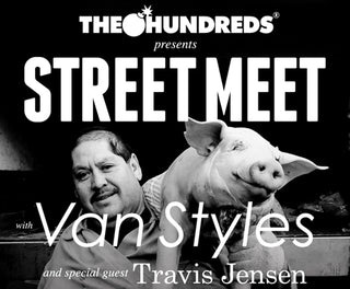 The Hundreds presents :: #STREETMEETSF