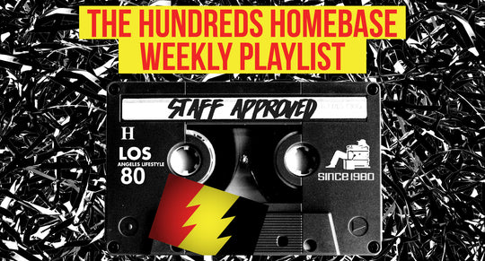 Staff Approved :: The Hundreds Homebase Weekly Playlist (11.4.16)