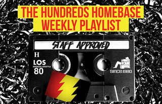 Staff Approved :: The Hundreds Homebase Weekly Playlist (11.18.16)