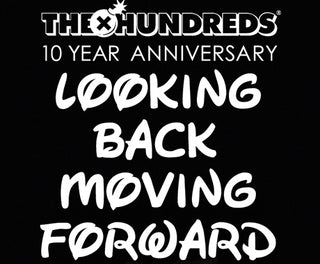 THE X HUNDREDS :: LOOKING BACK // MOVING FORWARD