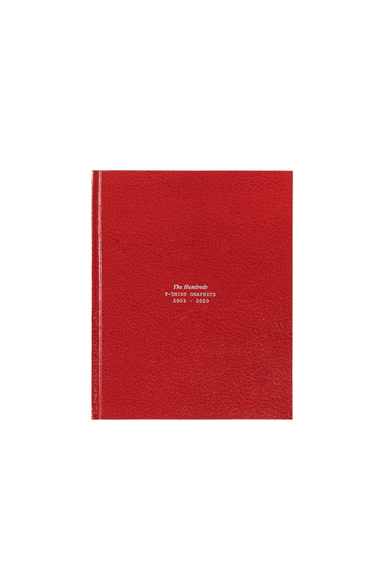 The Hundreds: T-Shirt Graphics, 2003-2020 - Second Edition